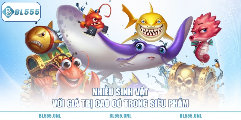 các sinh vật với mức thưởng cao trong game